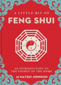 Book Cover for A Little Bit of Feng Shui by Ai Matsui Johnson