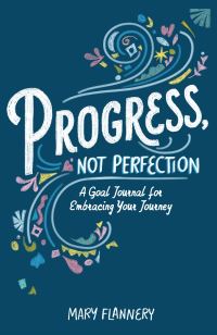 Book Cover for Progress, Not Perfection by Mary Flannery