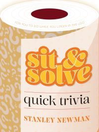 Book Cover for Sit & Solve Quick Trivia by Stanley Newman