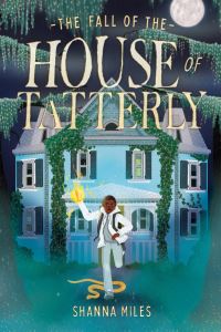 Book Cover for The Fall of the House of Tatterly by Shanna Miles