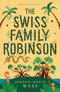 Book Cover for The Swiss Family Robinson by Johann David Wyss