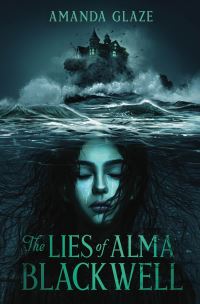 Book Cover for The Lies of Alma Blackwell by Amanda Glaze