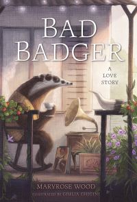 Book Cover for Bad Badger by Maryrose Wood