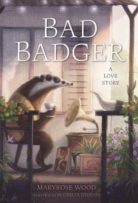 Book Cover for Bad Badger by Maryrose Wood