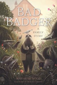 Book Cover for Bad Badger by Maryrose Wood