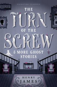 Book Cover for The Turn of the Screw and Other Ghost Stories by Henry James