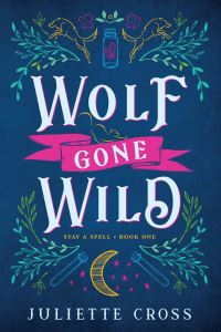 Book Cover for Wolf Gone Wild by Juliette Cross