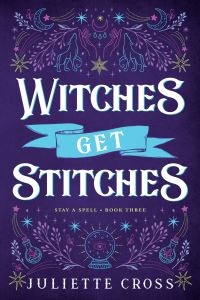 Book Cover for Witches Get Stitches by Juliette Cross