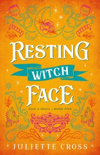 Book Cover for Resting Witch Face by Juliette Cross