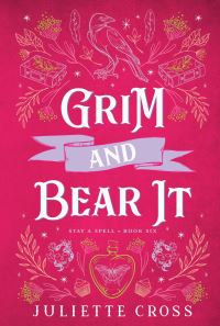 Book Cover for Grim and Bear It by Juliette Cross