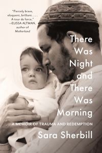 Book Cover for There Was Night and There Was Morning by Sara Sherbill