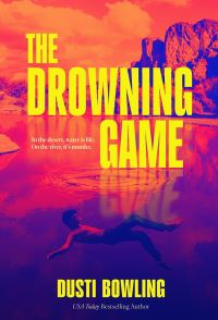 Book Cover for The Drowning Game by Dusti Bowling