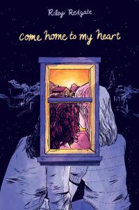 Book Cover for Come Home to My Heart by Riley Redgate