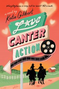 Book Cover for Love, Canter, Action by Katie Gilbert