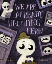 Book Cover for We Are Already Haunting Here! by Gideon Sterer