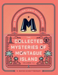 Book Cover for The Collected Mysteries of Montague Island by R Wayne Schmittberger