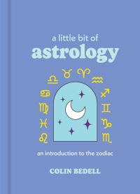 Book Cover for A Little Bit of Astrology by Colin Bedell