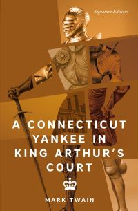 Book Cover for A Connecticut Yankee in King Arthur's Court (Signature Editions) by Mark Twain