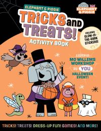Book Cover for Elephant & Piggie: Tricks and Treats! by Mo Willems Workshop