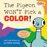Book Cover for The Pigeon WON'T Pick a Colour! by Mo Willems Workshop