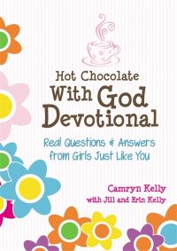Book Cover for Hot Chocolate With God Devotional by Camryn Kelly, Jill Kelly, Erin Kelly