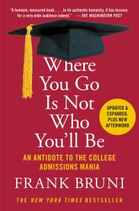 Book Cover for Where You Go Is Not Who You'll Be by Frank Bruni