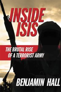 Book Cover for Inside ISIS by Benjamin Hall