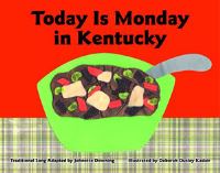 Book Cover for Today Is Monday in Kentucky by Johnette Downing, Deborah Kadair Thomas