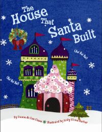 Book Cover for The House That Santa Built by Dianne De Las Casas