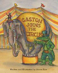 Book Cover for Gaston® Joins the Circus by James Rice