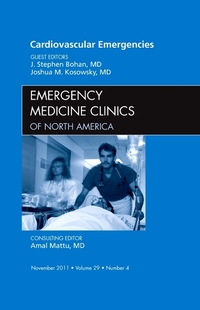 Book Cover for Cardiovascular Emergencies, An Issue of Emergency Medicine Clinics by J Stephen Bohan, Joshua Kosowsky