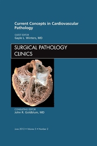 Book Cover for Current Concepts in Cardiovascular Pathology, An Issue of Surgical Pathology Clinics by Gayle L Winters