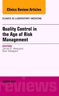 Book Cover for Quality Control in the Age of Risk Management, An Issue of Clinics in Laboratory Medicine by James O Westgard, Sten Westgard