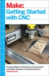 Book Cover for Getting Started With CNC by Edward Ford