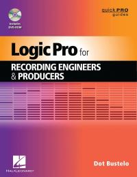 Book Cover for Logic Pro for Recording Engineers and Producers by Dot Bustelo