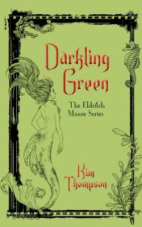 Book Cover for Darkling Green by Kim Thompson