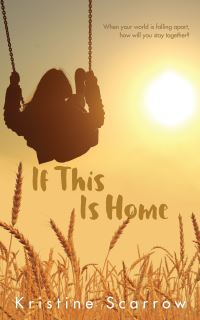 Book Cover for If This Is Home by Kristine Scarrow