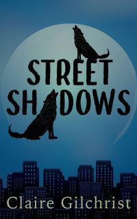 Book Cover for Street Shadows by Claire Gilchrist
