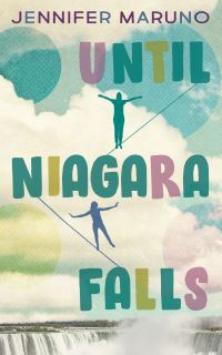 Book Cover for Until Niagara Falls by Jennifer Maruno