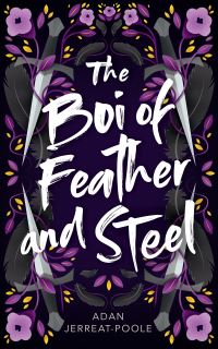 Book Cover for The Boi of Feather and Steel by Adan JerreatPoole