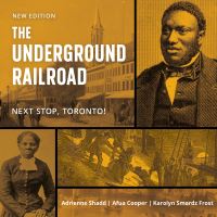 Book Cover for The Underground Railroad by Adrienne Shadd, Afua Cooper, Karolyn Smardz Frost