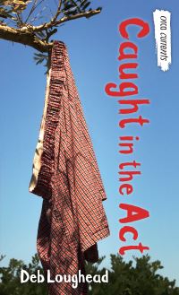 Book Cover for Caught in the Act by Deb Loughead
