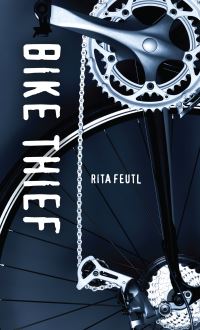Book Cover for Bike Thief by Rita Feutl