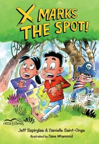 Book Cover for X Marks the Spot by Jeff Szpirglas, Danielle SaintOnge
