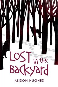 Book Cover for Lost in the Backyard by Alison Hughes