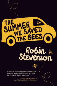 Book Cover for The Summer We Saved the Bees by Robin Stevenson