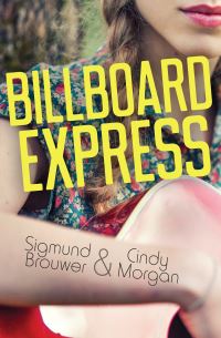 Book Cover for Billboard Express by Sigmund Brouwer, Cindy Morgan