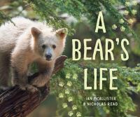 Book Cover for A Bear's Life by Ian McAllister, Nicholas Read