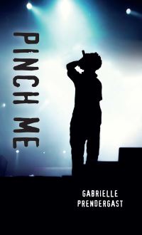 Book Cover for Pinch Me by Gabrielle Prendergast