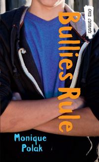Book Cover for Bullies Rule by Monique Polak